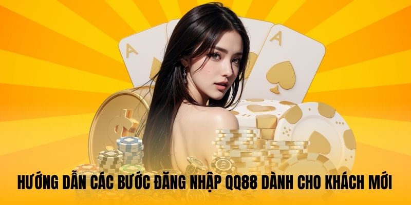 Hướng dẫn các bước đăng nhập QQ88 dành cho khách mới