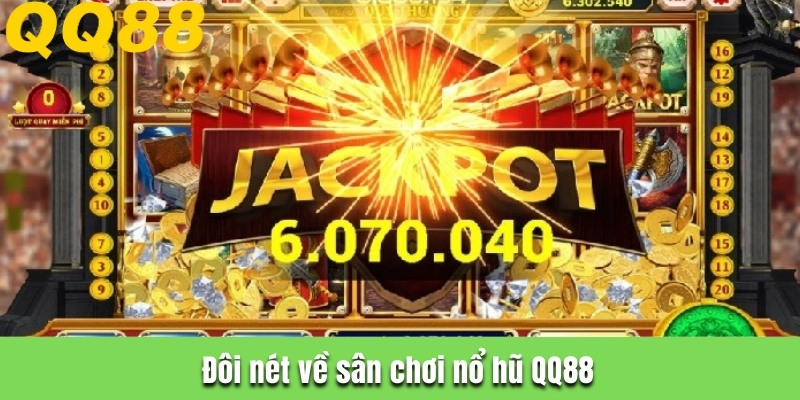 Đôi nét về sân chơi nổ hũ QQ88