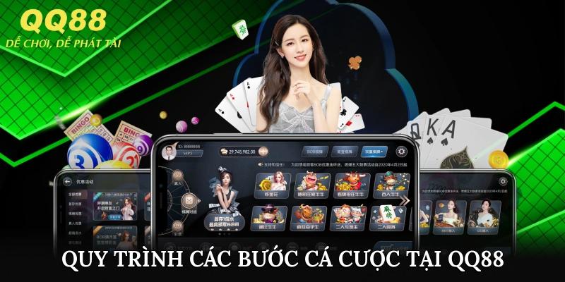 Quy trình các bước bắt đầu hành trình cá cược tại QQ88