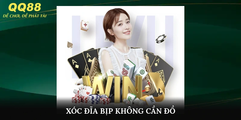 Xóc Đĩa Bịp Không Cần Đồ